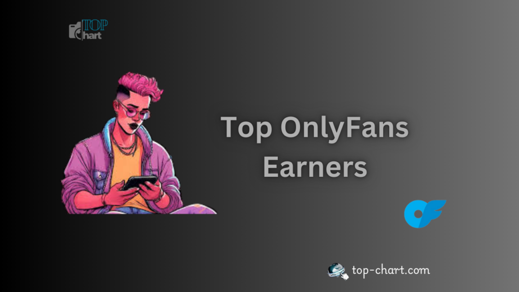 Top OnlyFans Earners